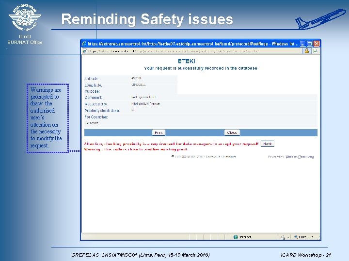 Reminding Safety issues ICAO EUR/NAT Office Warnings are prompted to draw the authorised user’s
