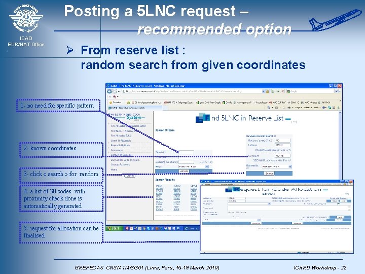 ICAO EUR/NAT Office Posting a 5 LNC request – recommended option Ø From reserve