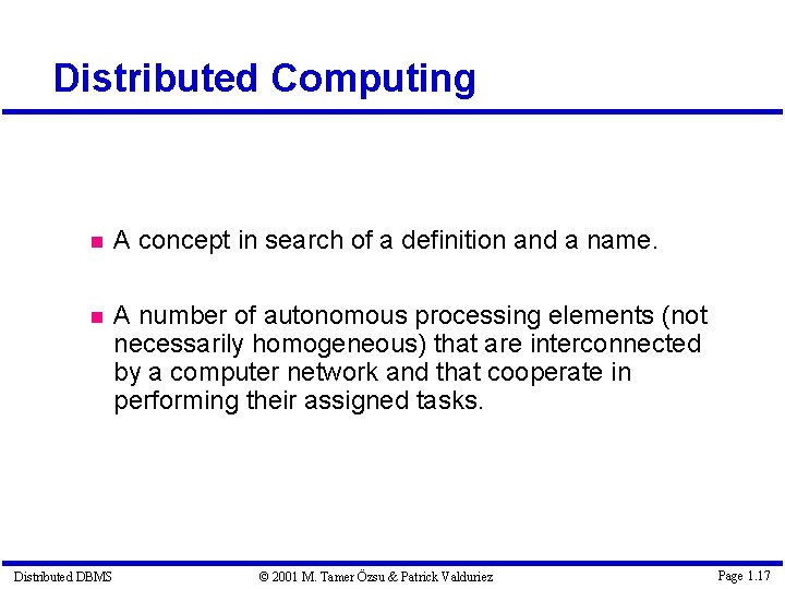 Distributed Computing A concept in search of a definition and a name. A number