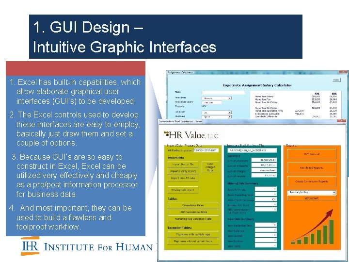 1. GUI Design – Intuitive Graphic Interfaces 1. Excel has built-in capabilities, which allow 1. GUI Design – Intuitive Graphic Interfaces 1. Excel has built-in capabilities, which allow