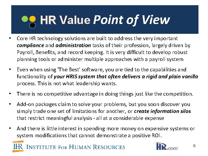 HR Value Point of View • Core HR technology solutions are built to address HR Value Point of View • Core HR technology solutions are built to address