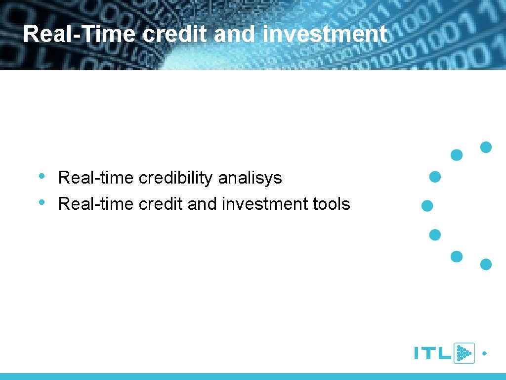 Real-Time credit and investment • Real-time credibility analisys • Real-time credit and investment tools