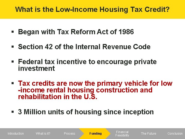 What is the Low-Income Housing Tax Credit? Began with Tax Reform Act of 1986