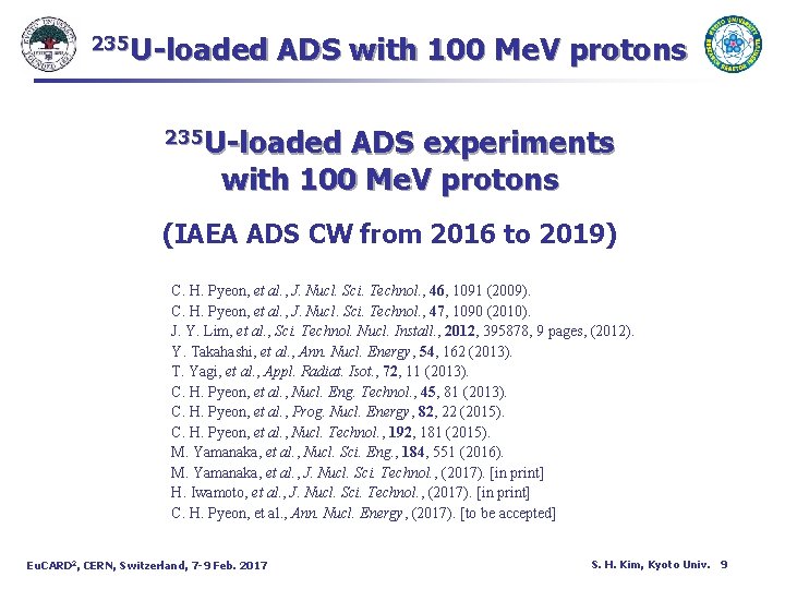 235 U-loaded ADS with 100 Me. V protons 235 U-loaded ADS experiments with 100