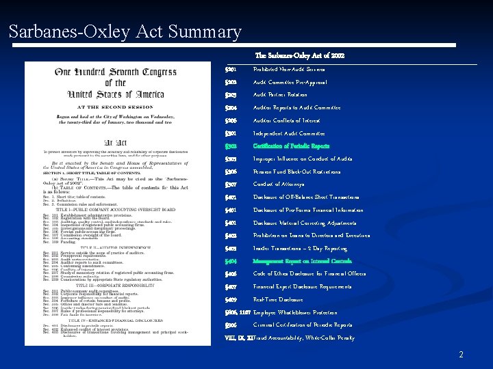 Sarbanes-Oxley Act Summary The Sarbanes-Oxley Act of 2002 § 201 Prohibited Non-Audit Services §