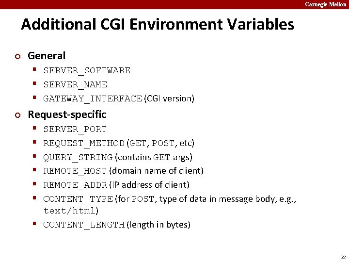 Carnegie Mellon Additional CGI Environment Variables ¢ General § SERVER_SOFTWARE § SERVER_NAME § GATEWAY_INTERFACE