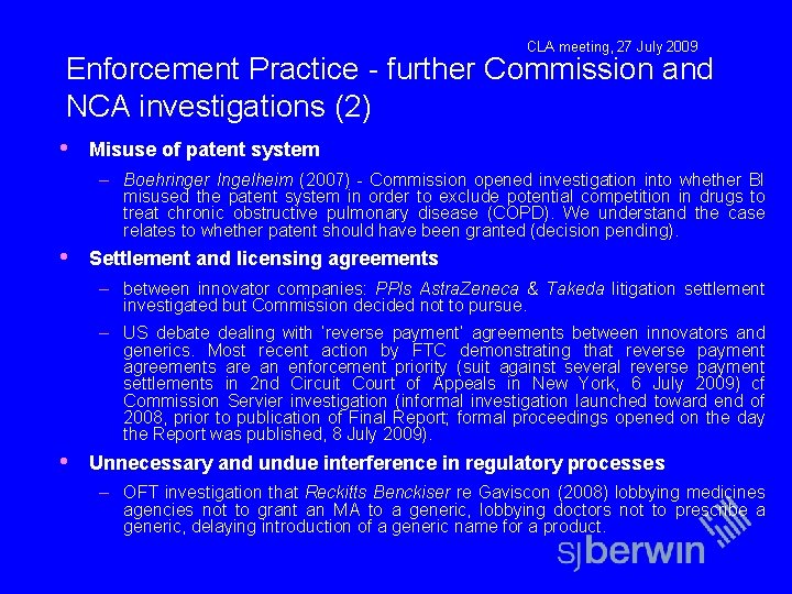 CLA meeting, 27 July 2009 Enforcement Practice - further Commission and NCA investigations (2)