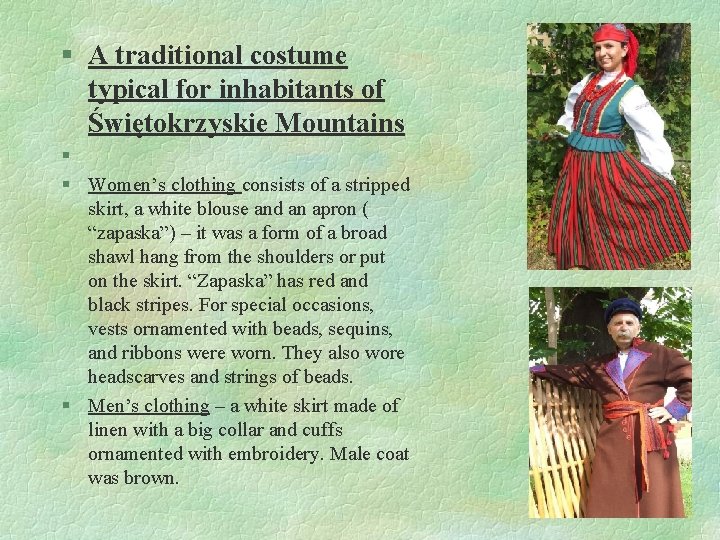 § A traditional costume typical for inhabitants of Świętokrzyskie Mountains § § Women’s clothing