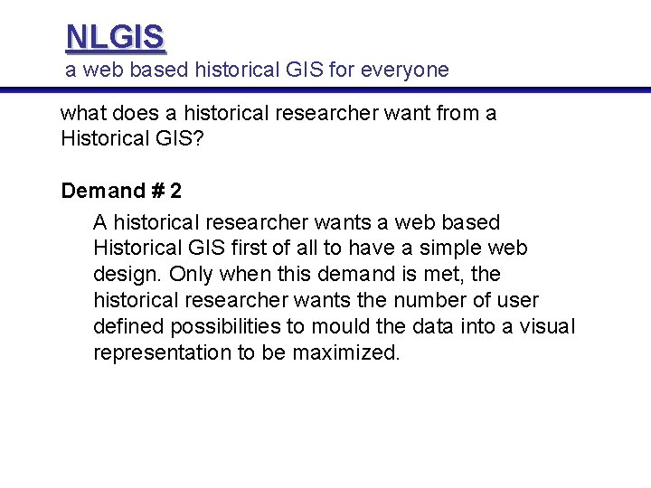 NLGIS a web based historical GIS for everyone what does a historical researcher want