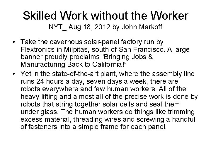 Skilled Work without the Worker NYT_ Aug 18, 2012 by John Markoff • Take