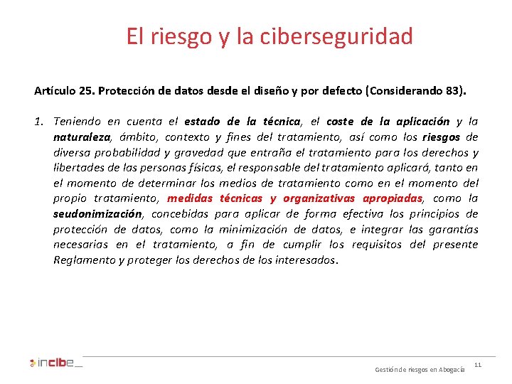 El riesgo y la ciberseguridad Artículo 25. Protección de datos desde el diseño y