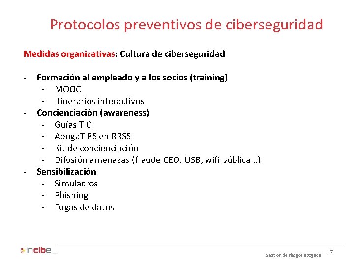 Protocolos preventivos de ciberseguridad Medidas organizativas: Cultura de ciberseguridad - - Formación al empleado