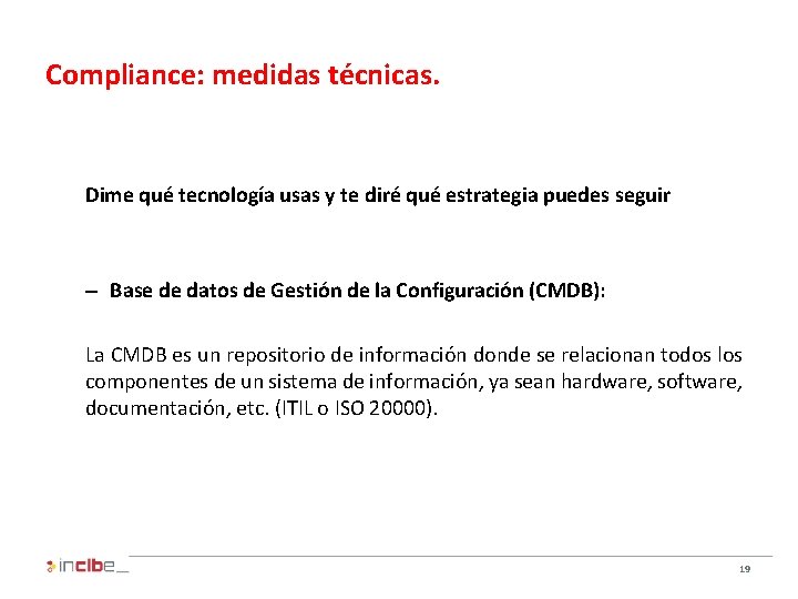 Compliance: medidas técnicas. Dime qué tecnología usas y te diré qué estrategia puedes seguir