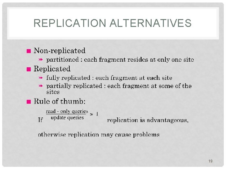 REPLICATION ALTERNATIVES 19 