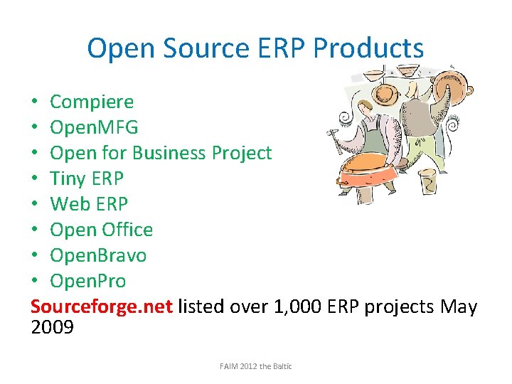Open Source ERP Products • Compiere • Open. MFG • Open for Business Project