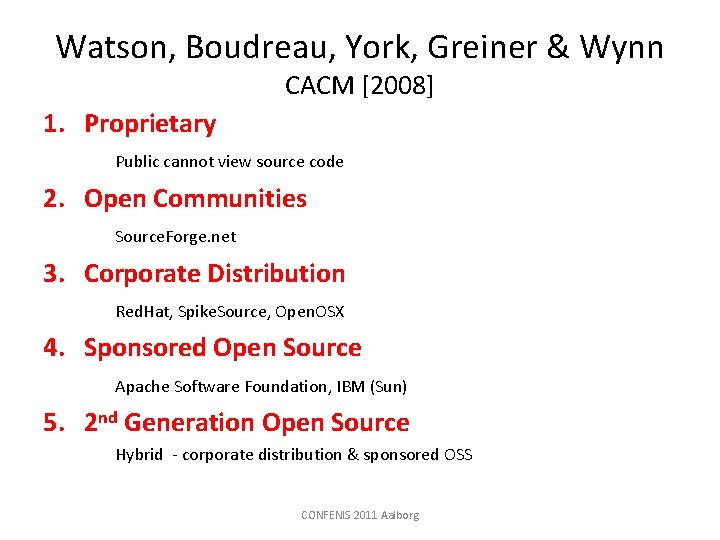 Watson, Boudreau, York, Greiner & Wynn CACM [2008] 1. Proprietary Public cannot view source