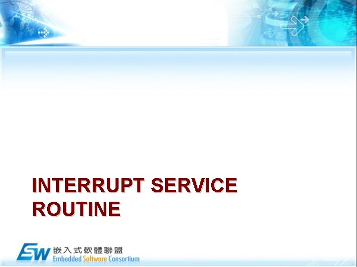 INTERRUPT SERVICE ROUTINE 