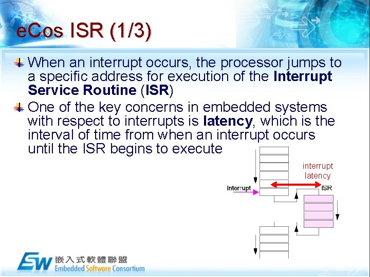 e. Cos ISR (1/3) When an interrupt occurs, the processor jumps to a specific