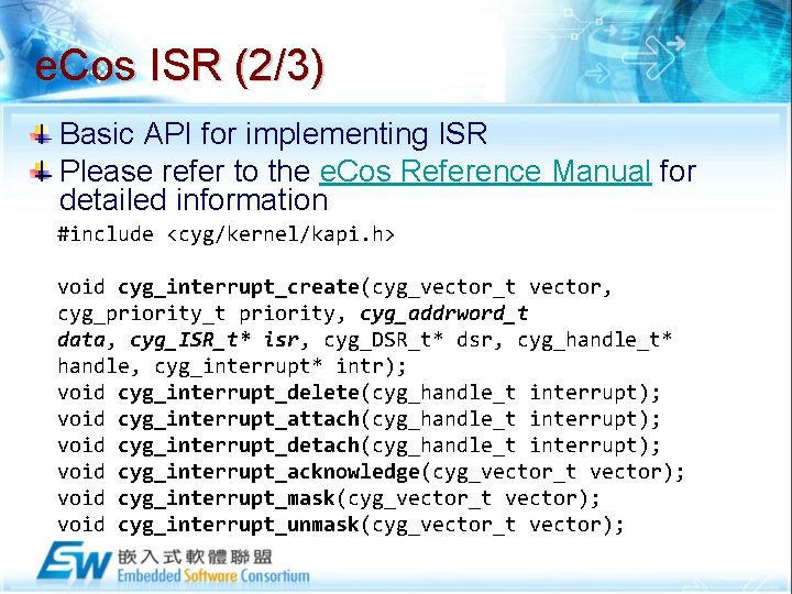 e. Cos ISR (2/3) Basic API for implementing ISR Please refer to the e.