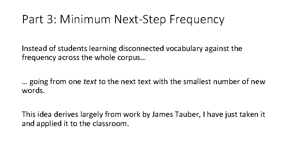 Part 3: Minimum Next-Step Frequency Instead of students learning disconnected vocabulary against the frequency