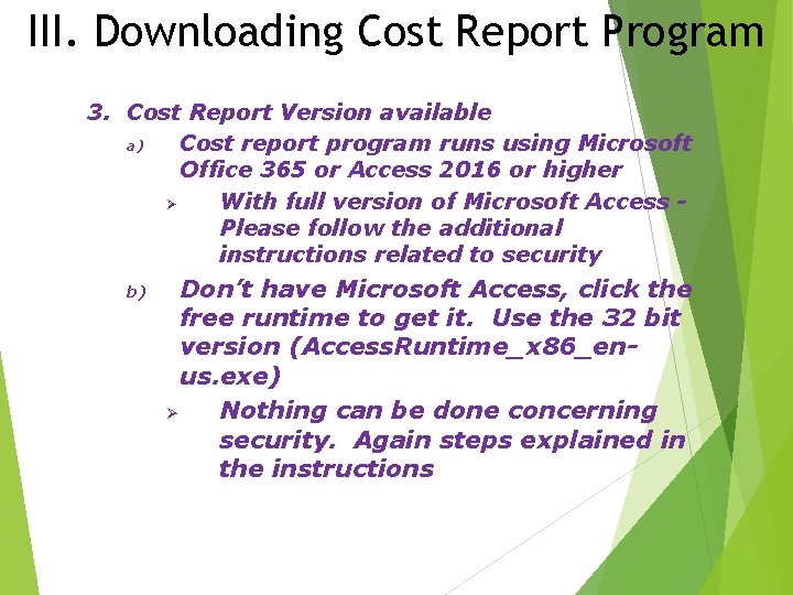 III. Downloading Cost Report Program 3. Cost Report Version available a) Cost report program