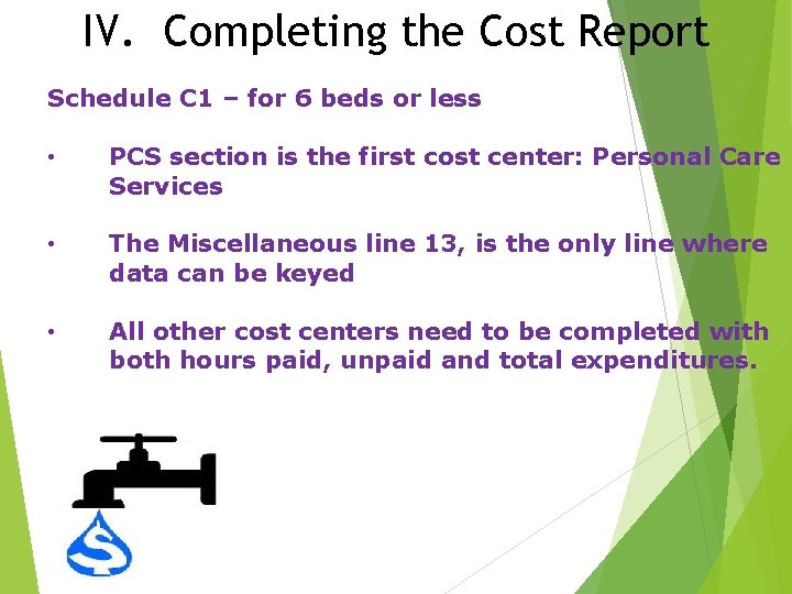 IV. Completing the Cost Report Schedule C 1 – for 6 beds or less