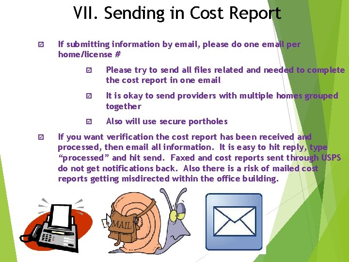 VII. Sending in Cost Report þ þ If submitting information by email, please do