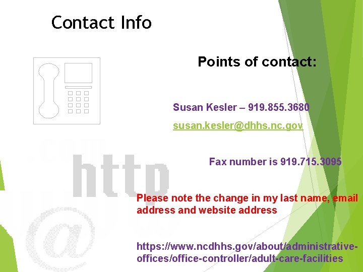 Contact Info Points of contact: Susan Kesler – 919. 855. 3680 susan. kesler@dhhs. nc.