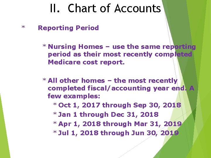 II. Chart of Accounts * Reporting Period * Nursing Homes – use the same