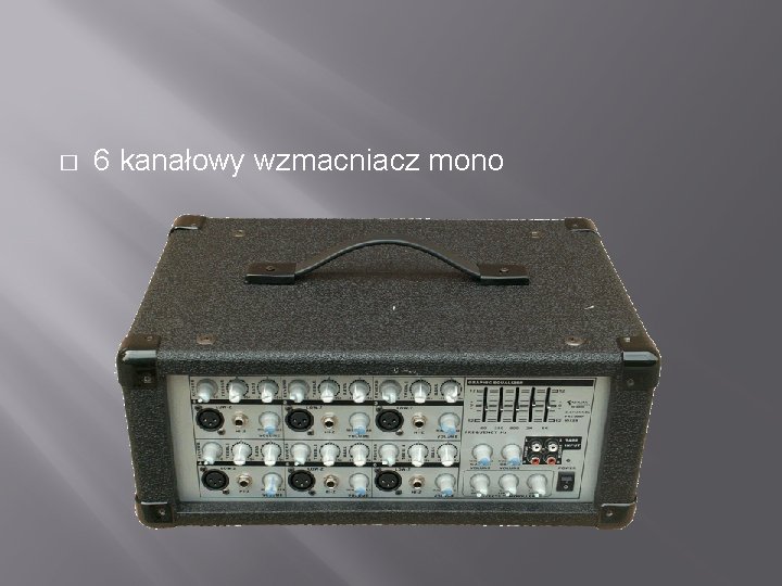 � 6 kanałowy wzmacniacz mono 