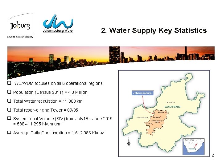 2. Water Supply Key Statistics q WC/WDM focuses on all 6 operational regions q