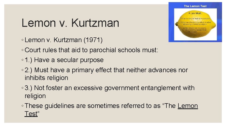 Lemon v. Kurtzman ◦ Lemon v. Kurtzman (1971) ◦ Court rules that aid to