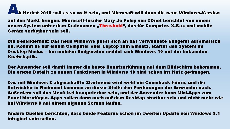 A b Herbst 2015 soll es so weit sein, und Microsoft will dann die