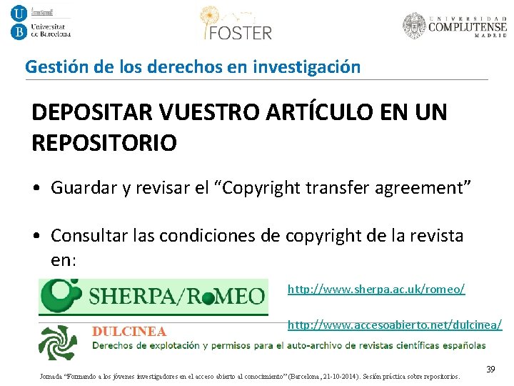 Gestión de los derechos en investigación DEPOSITAR VUESTRO ARTÍCULO EN UN REPOSITORIO • Guardar