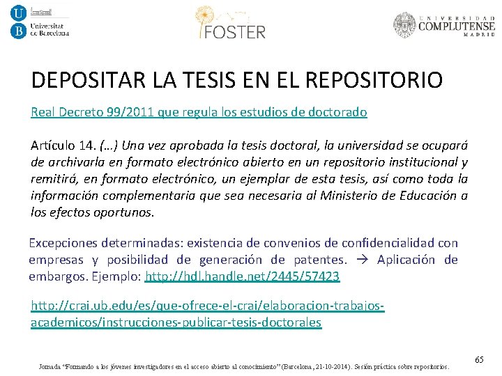 DEPOSITAR LA TESIS EN EL REPOSITORIO Real Decreto 99/2011 que regula los estudios de