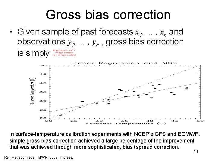 Gross bias correction • Given sample of past forecasts x 1, … , xn
