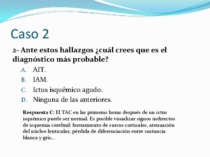 Caso 2 2 - Ante estos hallazgos ¿cuál crees que es el diagnóstico más