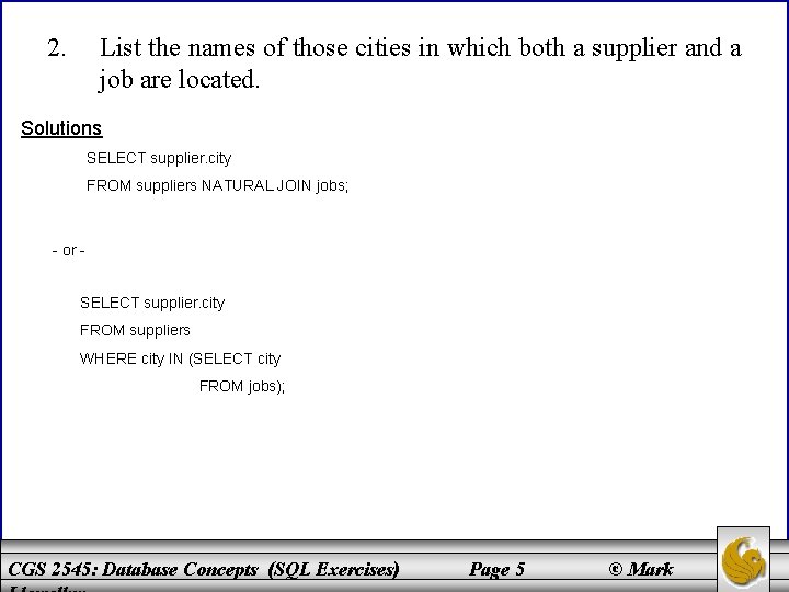 2. List the names of those cities in which both a supplier and a