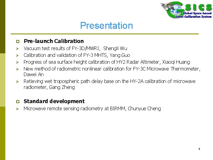  Presentation p Pre-launch Calibration Ø Vacuum test results of FY-3 D/MWRI, Shengli Wu
