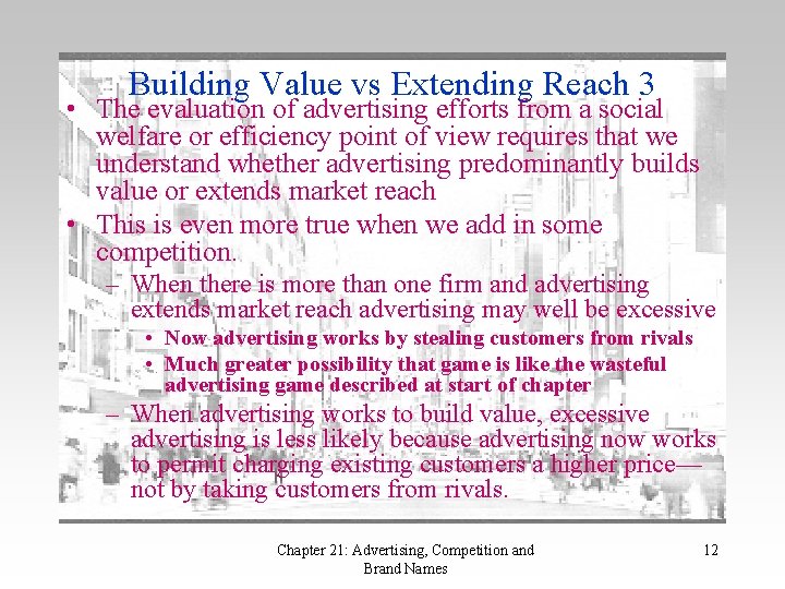 Building Value vs Extending Reach 3 • The evaluation of advertising efforts from a