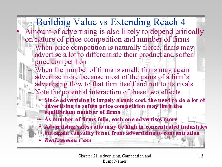 Building Value vs Extending Reach 4 • Amount of advertising is also likely to