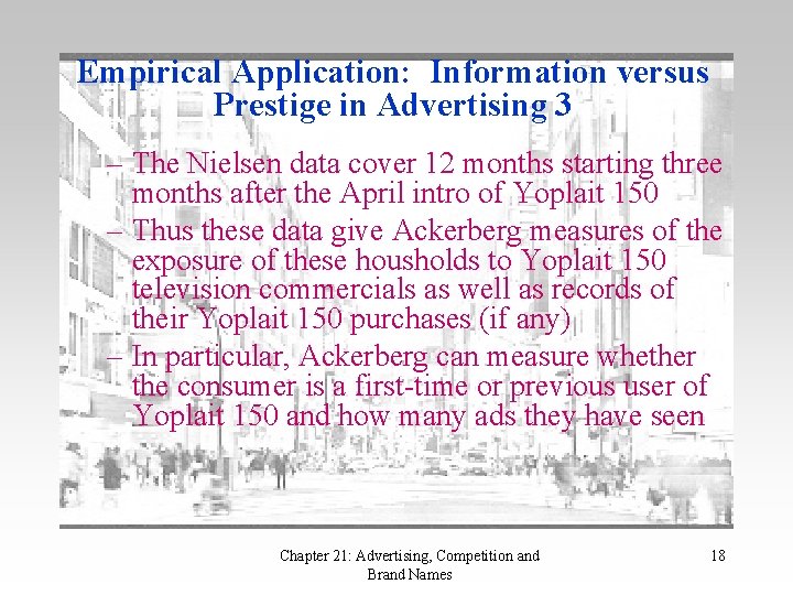 Empirical Application: Information versus Prestige in Advertising 3 – The Nielsen data cover 12