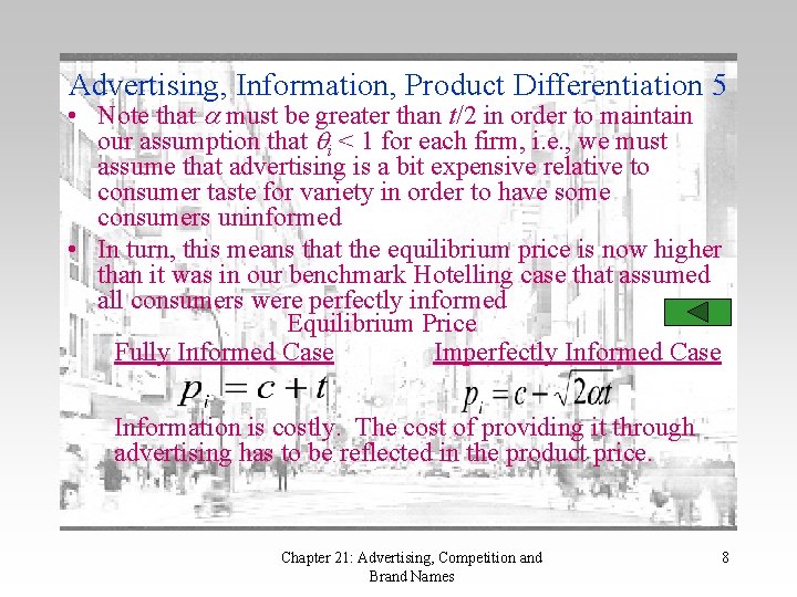 Advertising, Information, Product Differentiation 5 • Note that must be greater than t/2 in