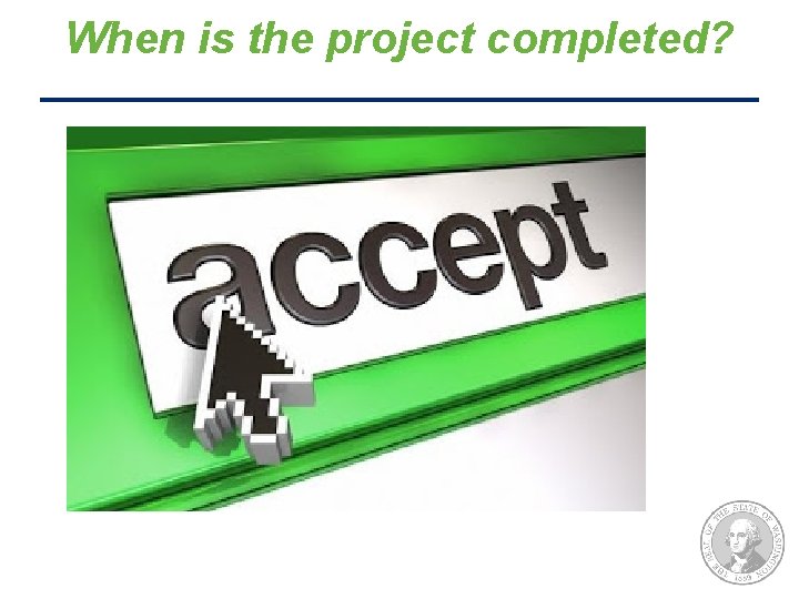 When is the project completed? 