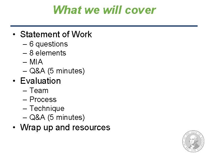 What we will cover • Statement of Work – 6 questions – 8 elements