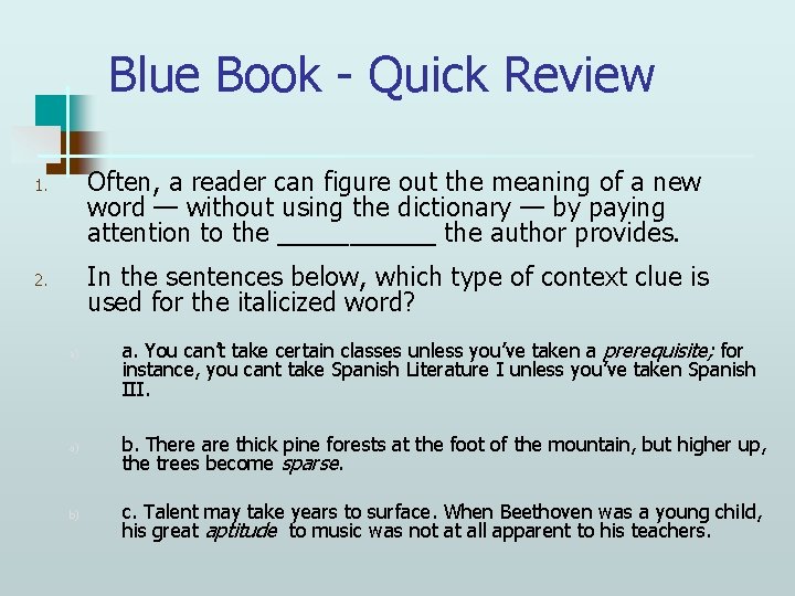 Blue Book - Quick Review Often, a reader can figure out the meaning of