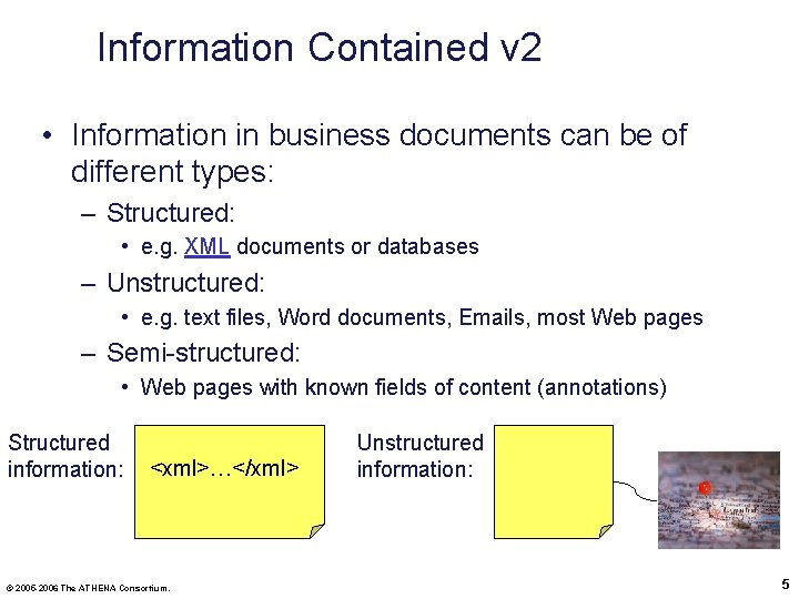 Information Contained v 2 • Information in business documents can be of different types: