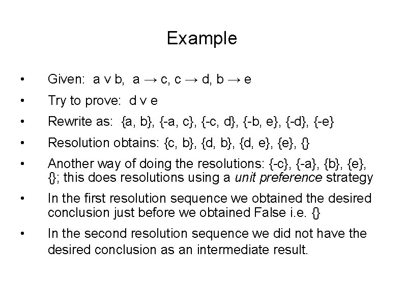 Example • Given: a v b, a → c, c → d, b →