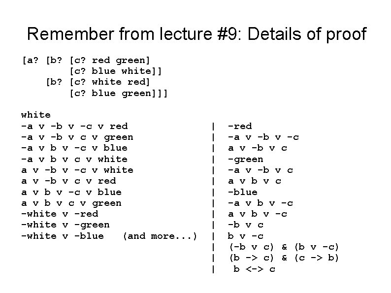 Remember from lecture #9: Details of proof [a? [b? [c? [c? red green] blue