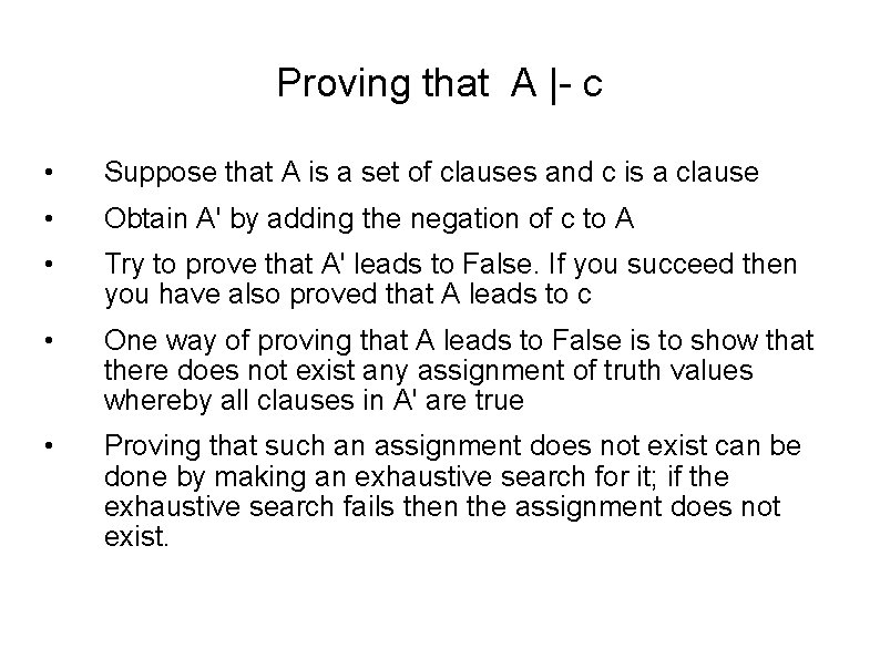 Proving that A |- c • Suppose that A is a set of clauses